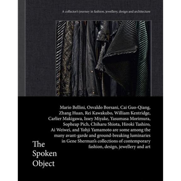 Pre-Owned The Spoken Object: A Collector's Journey in Fashion, Jewellery, Design and Architecture (Hardcover) by Gene Sherman