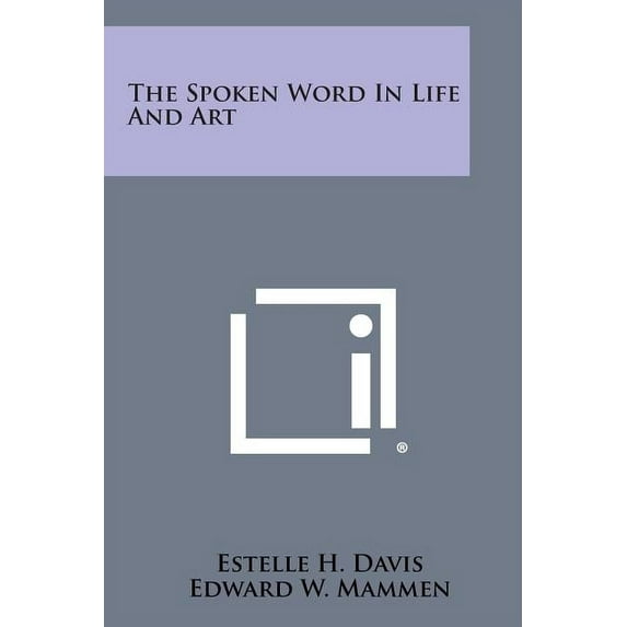 The Spoken Word in Life and Art