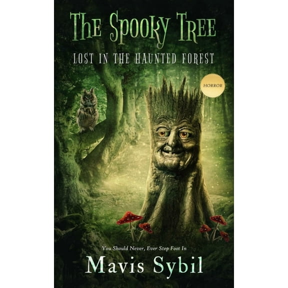 The Spooky Tree: He Should Never Have Stepped Foot in the Forest, (Paperback)