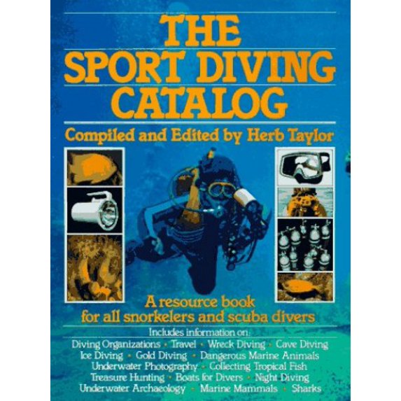 Pre-Owned The Sport Diving Catalog: A Resource Book for All Snorkelers and Scuba Divers (Paperback) 0312753233 9780312753238