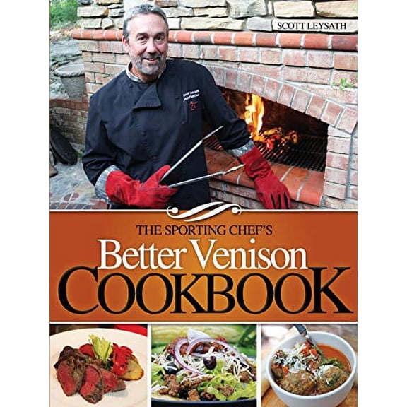 Pre-Owned The Sporting Chef's Better Venison Cookbook (Paperback) 1440234574 9781440234576
