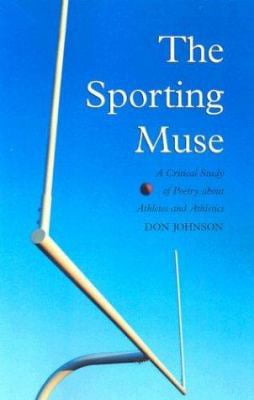 Pre-Owned The Sporting Muse: A Critical Study of Poetry about Athletes and Athletics (Paperback) 0786417676 9780786417674