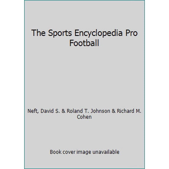 Pre-Owned The Sports Encyclopedia Pro Football (Hardcover) 044811626X 9780448116266