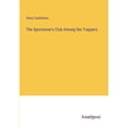 thumbnail image 1 of The Sportsman's Club Among the Trappers, (Paperback), 1 of 1