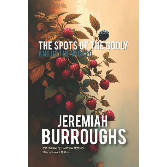 The Spots of the Godly and of the Wicked, (Paperback)