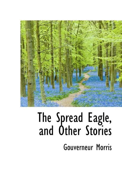 The Spread Eagle, and Other Stories (Hardcover)