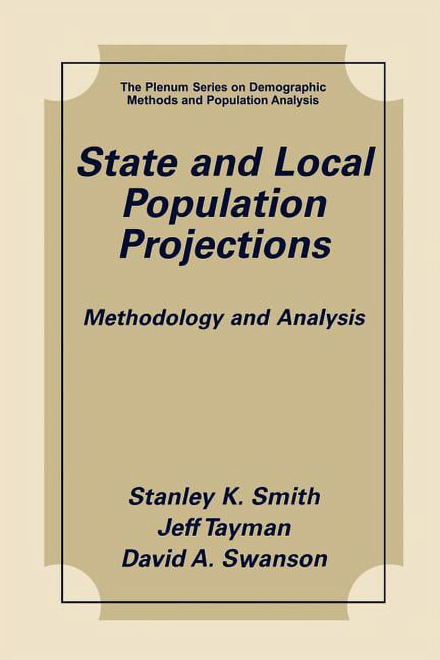 The Springer Demographic Methods and Pop State and Local Population Projections: Methodology and Analysis, (Paperback)