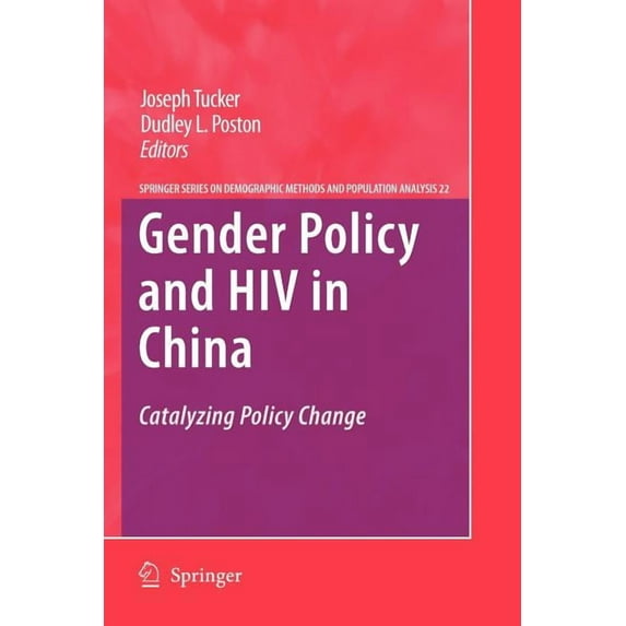 The Springer Demographic Methods and Pop Gender Policy and HIV in China: Catalyzing Policy Change, Book 22, (Paperback)