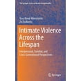 thumbnail image 1 of The Springer Human Exceptionality Intimate Violence Across the Lifespan: Interpersonal, Familial, and Cross-Generational Perspectives, (Hardcover), 1 of 1