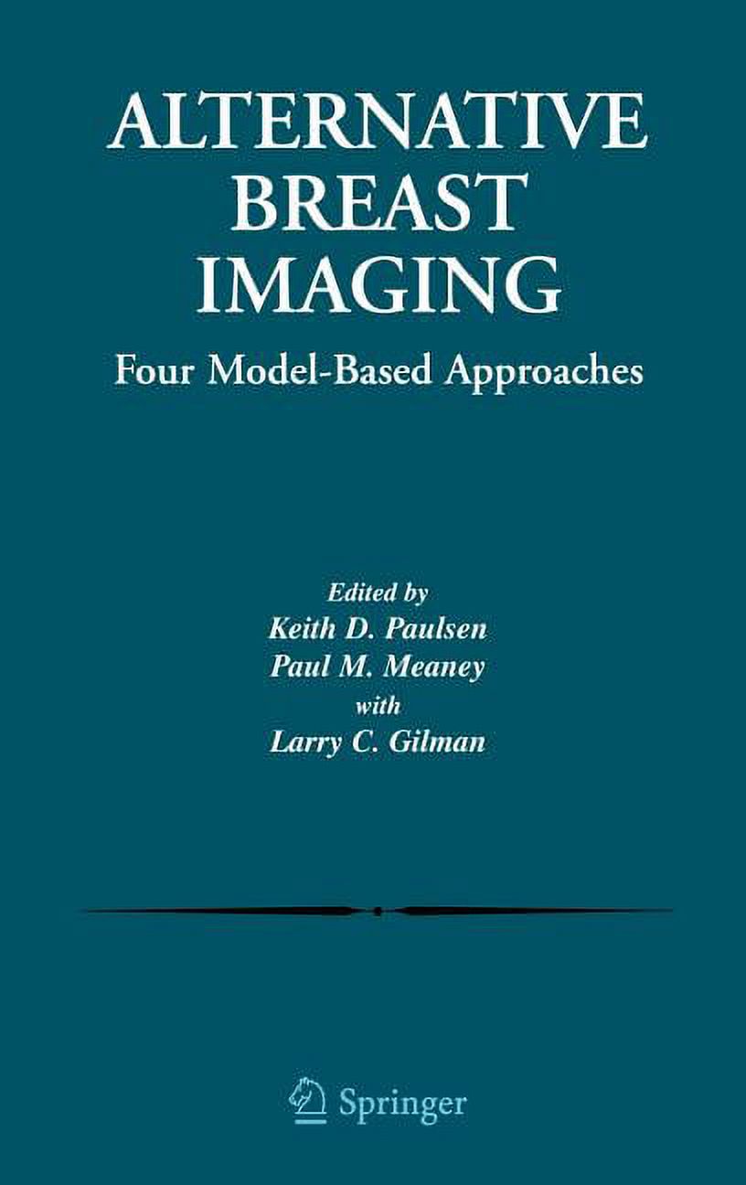 The Springer International Engineering a Alternative Breast Imaging: Four Model-Based Approaches, Book 778, (Hardcover)