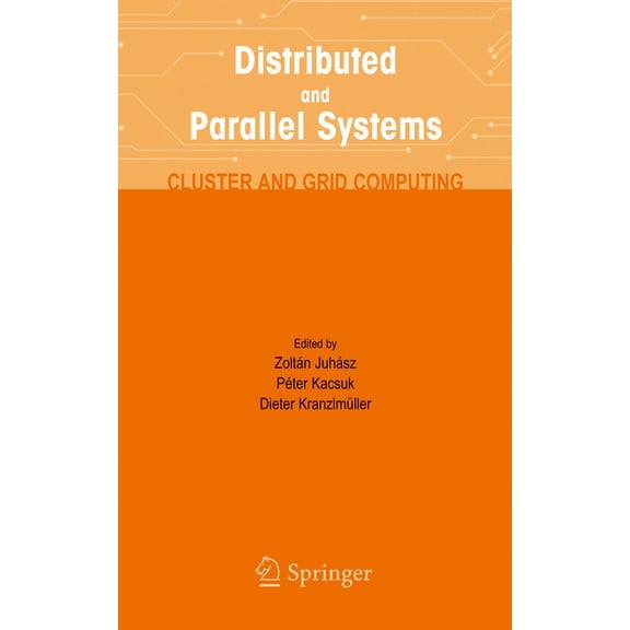 The Springer International Engineering a Distributed and Parallel Systems: Cluster and Grid Computing, Book 777, (Paperback)