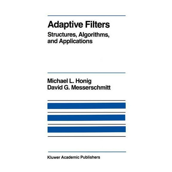 The Springer International Engineering a Adaptive Filters: Structures, Algorithms and Applications, Book 1, (Hardcover)