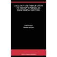 thumbnail image 1 of The Springer International Engineering a Analog VLSI Integration of Massive Parallel Signal Processing Systems, Book 384, (Hardcover), 1 of 1