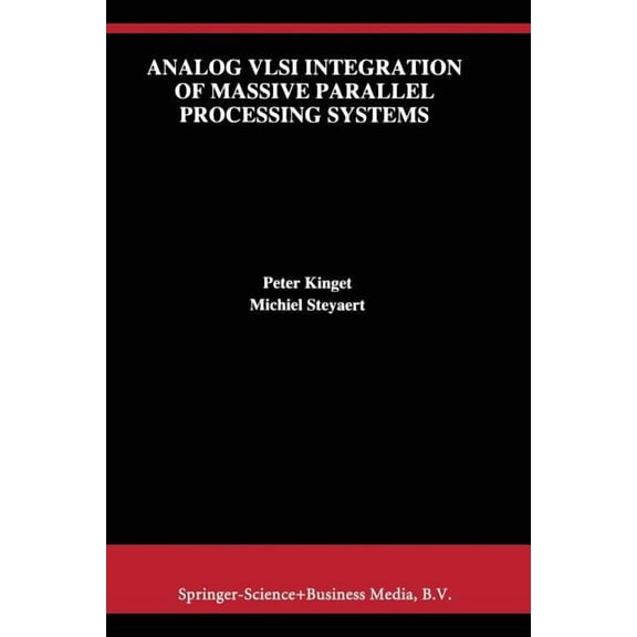 The Springer International Engineering a Analog VLSI Integration of Massive Parallel Signal Processing Systems, Book 384, (Paperback)