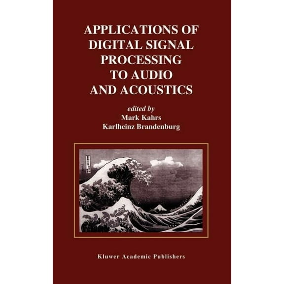 The Springer International Engineering a Applications of Digital Signal Processing to Audio and Acoustics, Book 437, (Hardcover)