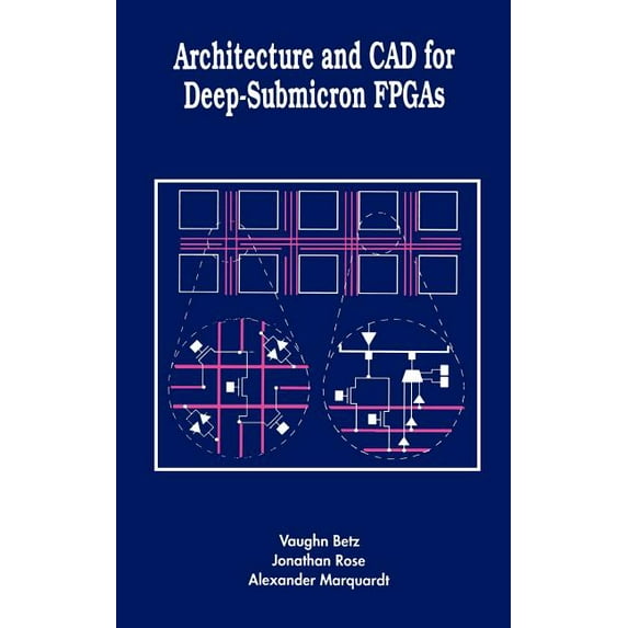 The Springer International Engineering a Architecture and CAD for Deep-Submicron FPGAs, Book 497, (Hardcover)