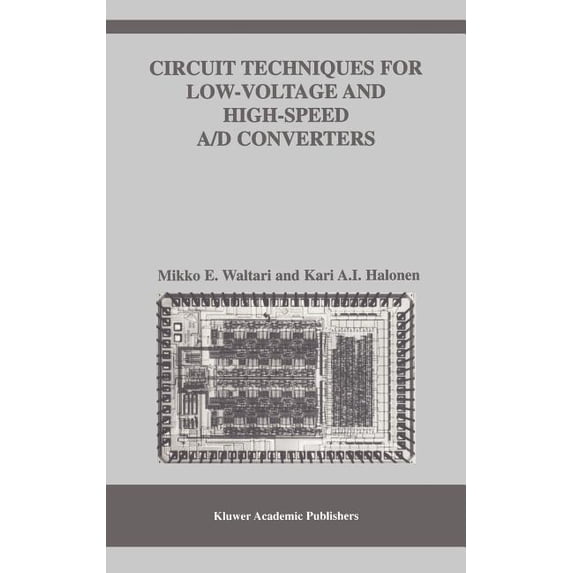 The Springer International Engineering a Circuit Techniques for Low-Voltage and High-Speed A/D Converters, Book 709, (Hardcover)