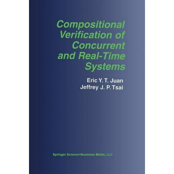 The Springer International Engineering a Compositional Verification of Concurrent and Real-Time Systems, Book 676, (Paperback)