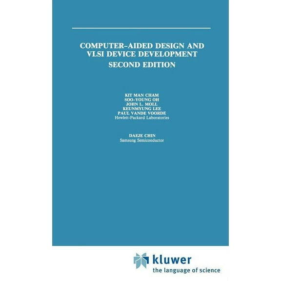 The Springer International Engineering a Computer-Aided Design and VLSI Device Development, Book 53, (Hardcover)