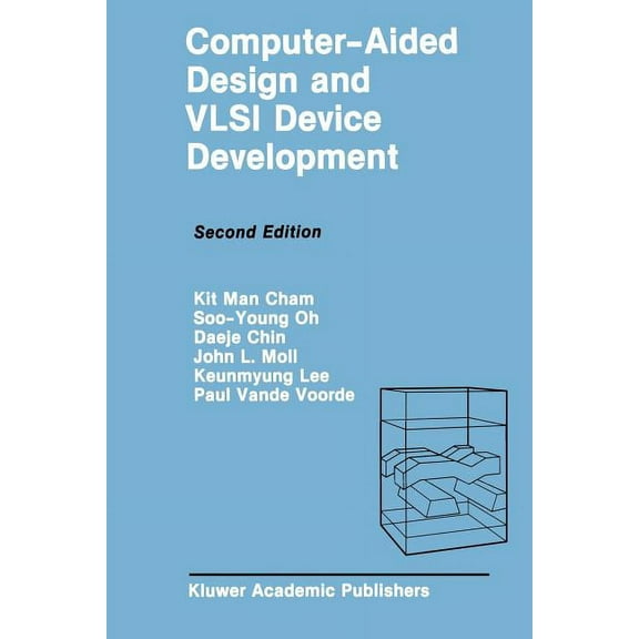 The Springer International Engineering a Computer-Aided Design and VLSI Device Development, Book 53, (Paperback)