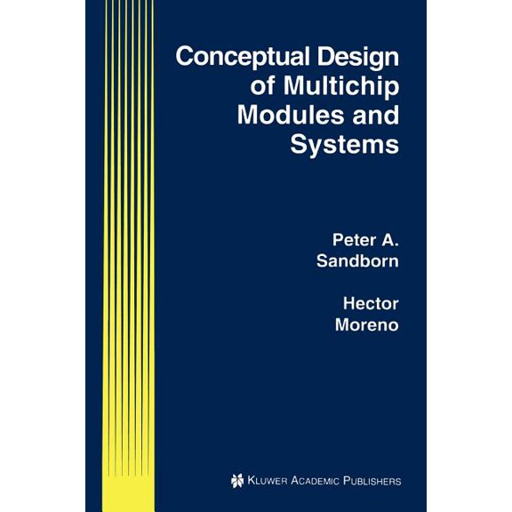 The Springer International Engineering a Conceptual Design of Multichip Modules and Systems, Book 250, (Paperback)