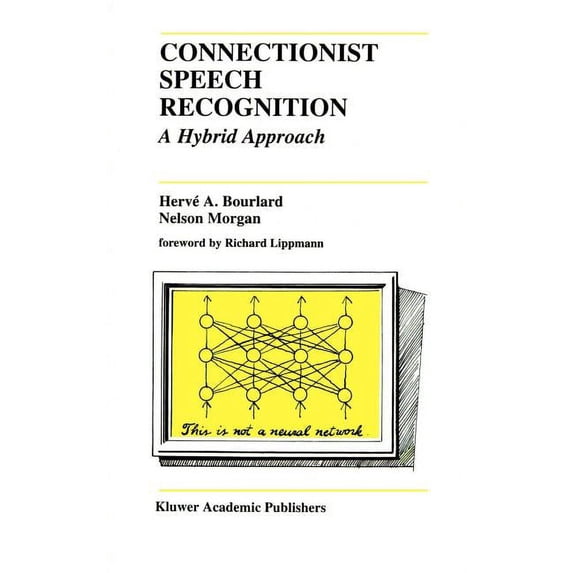 The Springer International Engineering a Connectionist Speech Recognition: A Hybrid Approach, Book 247, (Hardcover)