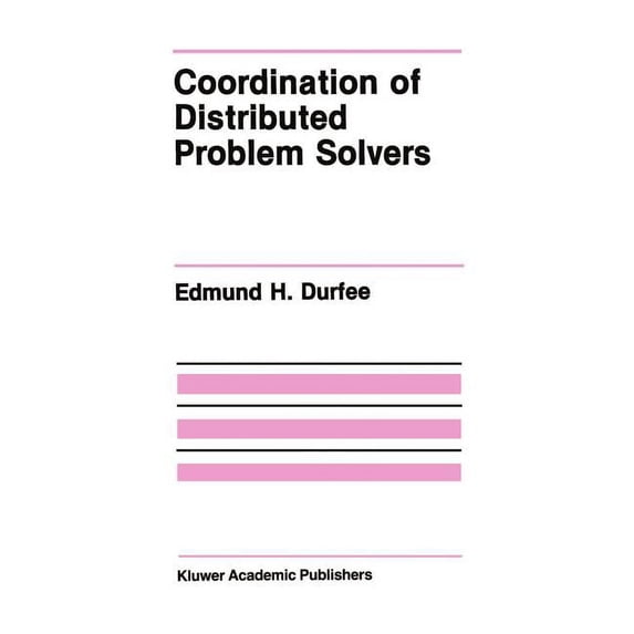 The Springer International Engineering a Coordination of Distributed Problem Solvers, Book 55, (Hardcover)