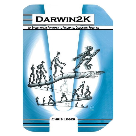 The Springer International Engineering a Darwin2k: An Evolutionary Approach to Automated Design for Robotics, Book 574, (Paperback)