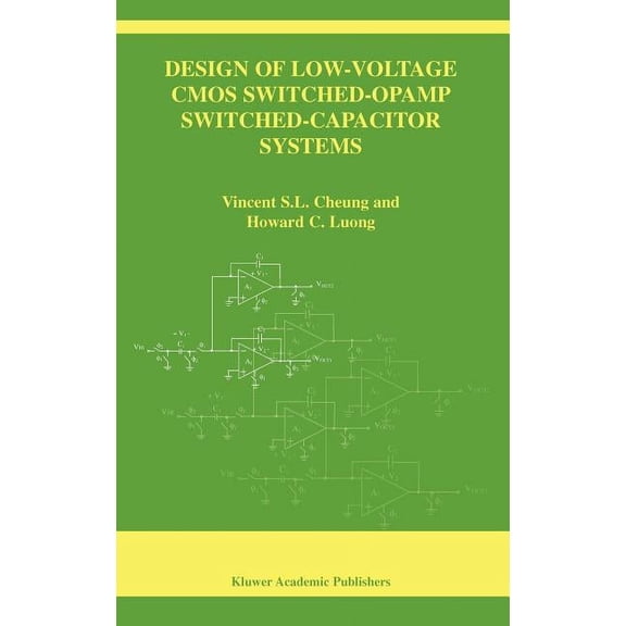 The Springer International Engineering a Design of Low-Voltage CMOS Switched-Opamp Switched-Capacitor Systems, Book 737, (Hardcover)