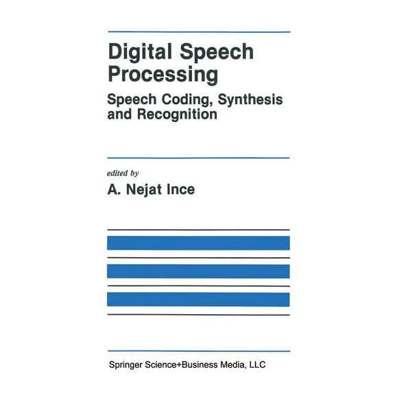 The Springer International Engineering a Digital Speech Processing: Speech Coding, Synthesis and Recognition, Book 155, (Paperback)