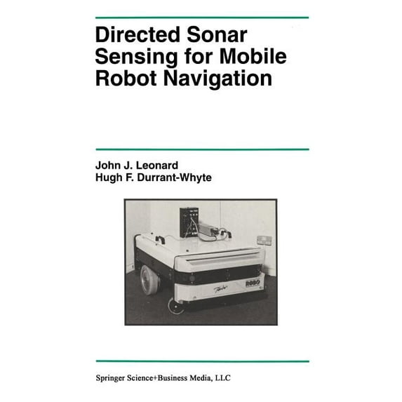 The Springer International Engineering a Directed Sonar Sensing for Mobile Robot Navigation, Book 175, (Paperback)