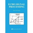 thumbnail image 1 of The Springer International Engineering and Computer Science: Echo Signal Processing (Paperback), 1 of 1