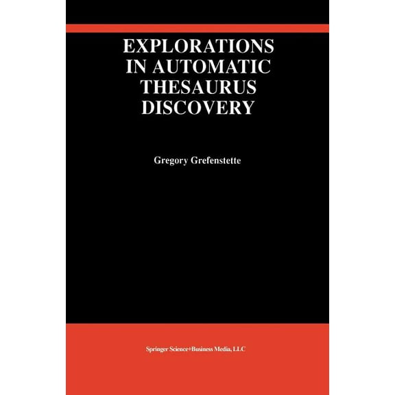 The Springer International Engineering a Explorations in Automatic Thesaurus Discovery, Book 278, (Paperback)