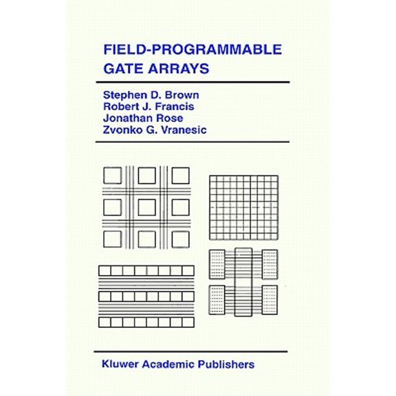 Pre-Owned Field-Programmable Gate Arrays (Hardcover) 0792392485 9780792392484