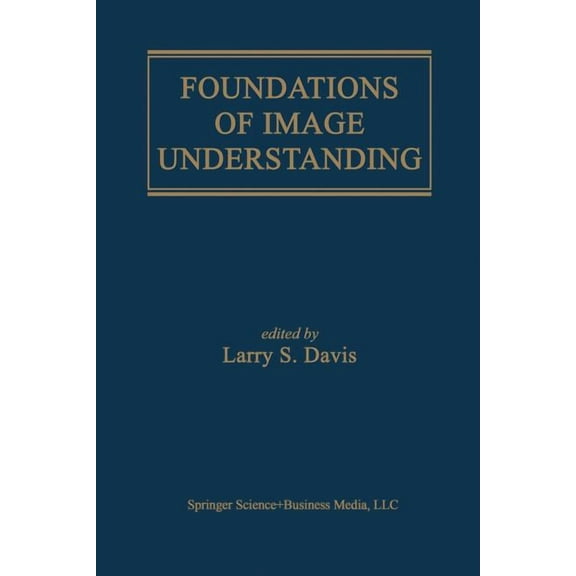 The Springer International Engineering a Foundations of Image Understanding, Book 628, (Paperback)