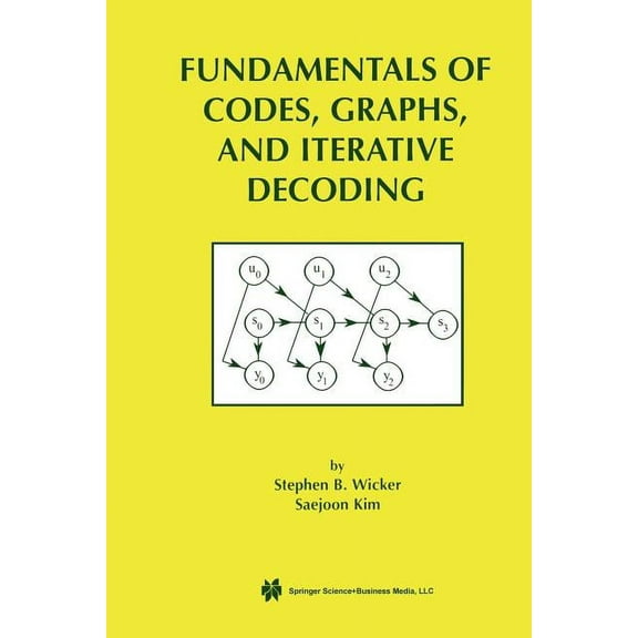 The Springer International Engineering a Fundamentals of Codes, Graphs, and Iterative Decoding, Book 714, (Paperback)
