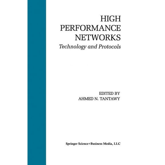 The Springer International Engineering a High Performance Networks: Technology and Protocols, Book 237, (Paperback)