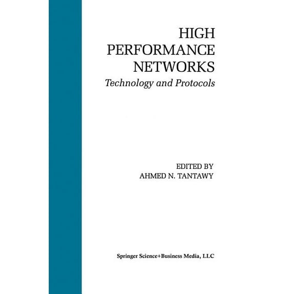 The Springer International Engineering a High Performance Networks: Technology and Protocols, Book 237, (Paperback)