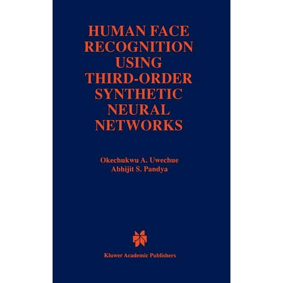 The Springer International Engineering a Human Face Recognition Using Third-Order Synthetic Neural Networks, Book 410, (Hardcover)