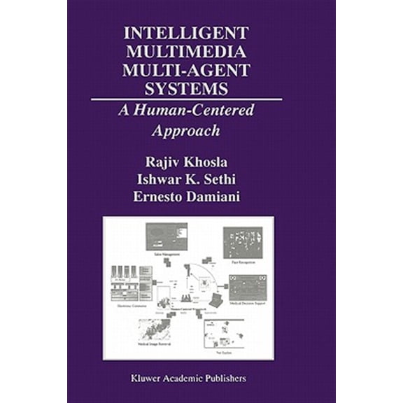 Pre-Owned The Springer International Engineering and Computer Science: Intelligent Multimedia Multi-Agent Systems: A Human-Centered Approach (Hardcover)