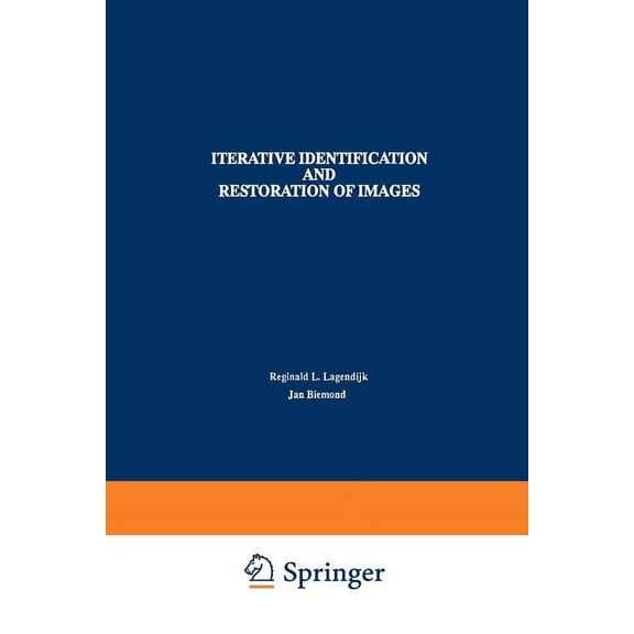 The Springer International Engineering a Iterative Identification and Restoration of Images, Book 118, (Paperback)