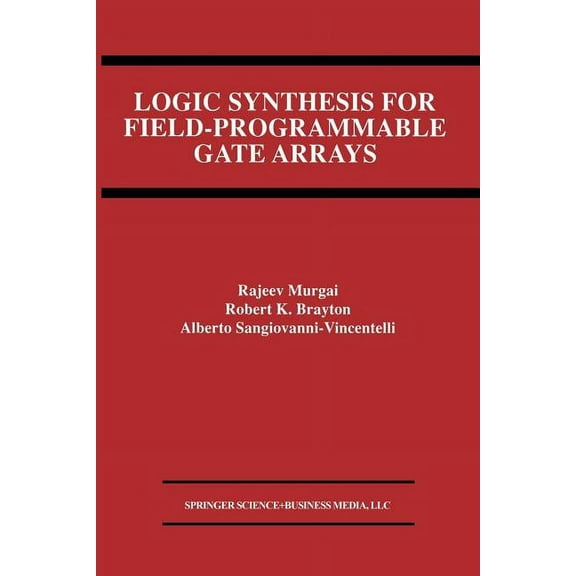 The Springer International Engineering a Logic Synthesis for Field-Programmable Gate Arrays, Book 324, (Paperback)