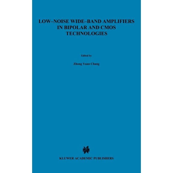 The Springer International Engineering a Low-Noise Wide-Band Amplifiers in Bipolar and CMOS Technologies, Book 117, (Hardcover)