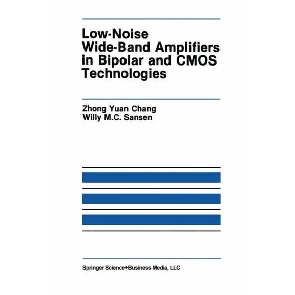 The Springer International Engineering a Low-Noise Wide-Band Amplifiers in Bipolar and CMOS Technologies, Book 117, (Paperback)