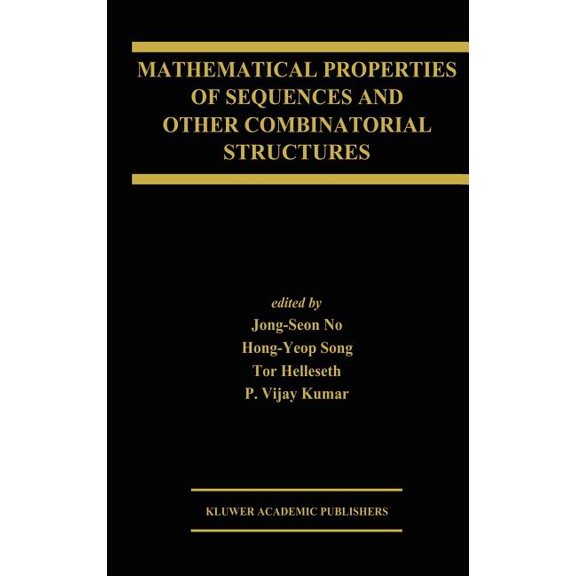 The Springer International Engineering a Mathematical Properties of Sequences and Other Combinatorial Structures, Book 726, (Hardcover)