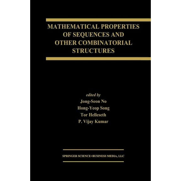 The Springer International Engineering a Mathematical Properties of Sequences and Other Combinatorial Structures, Book 726, (Paperback)