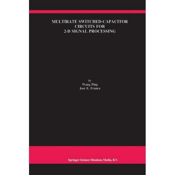 The Springer International Engineering a Multirate Switched-Capacitor Circuits for 2-D Signal Processing, Book 427, (Paperback)