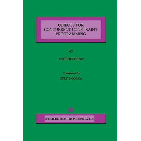 The Springer International Engineering a Objects for Concurrent Constraint Programming, Book 426, (Paperback)