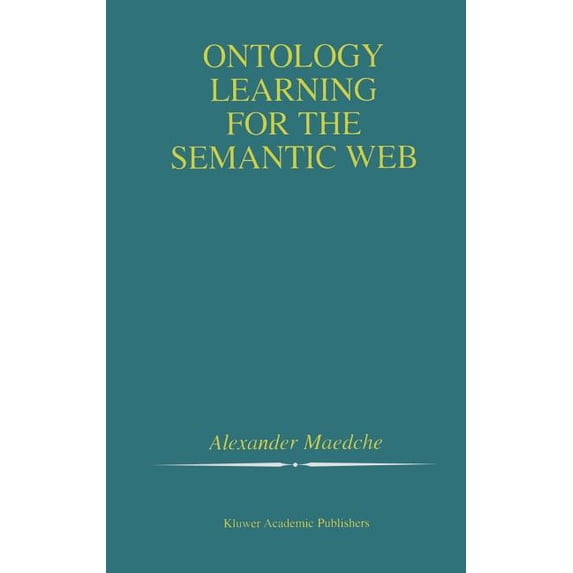 The Springer International Engineering a Ontology Learning for the Semantic Web, Book 665, (Hardcover)