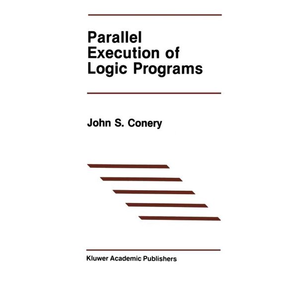 The Springer International Engineering a Parallel Execution of Logic Programs, Book 25, (Paperback)
